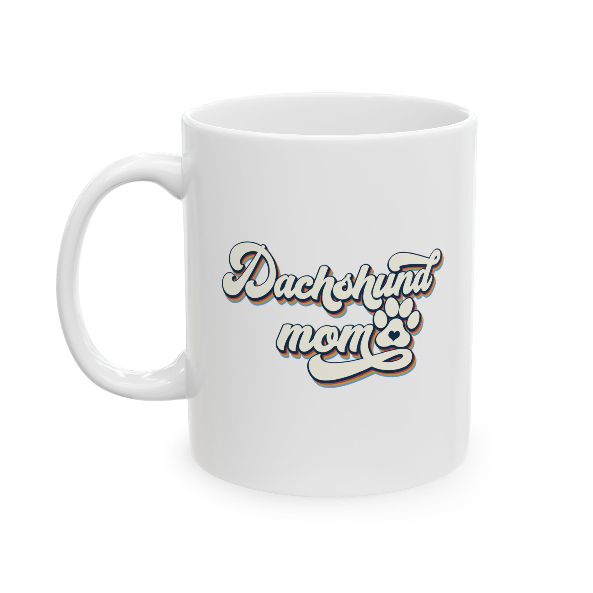 Dachshund Mom Mug, Dachshund 11 oz Coffee Mug, Dog Lover Drinking Gift, Proud of Wiener Mug, Dachshund Parent Mug, Dachshund Owner Cute Mug