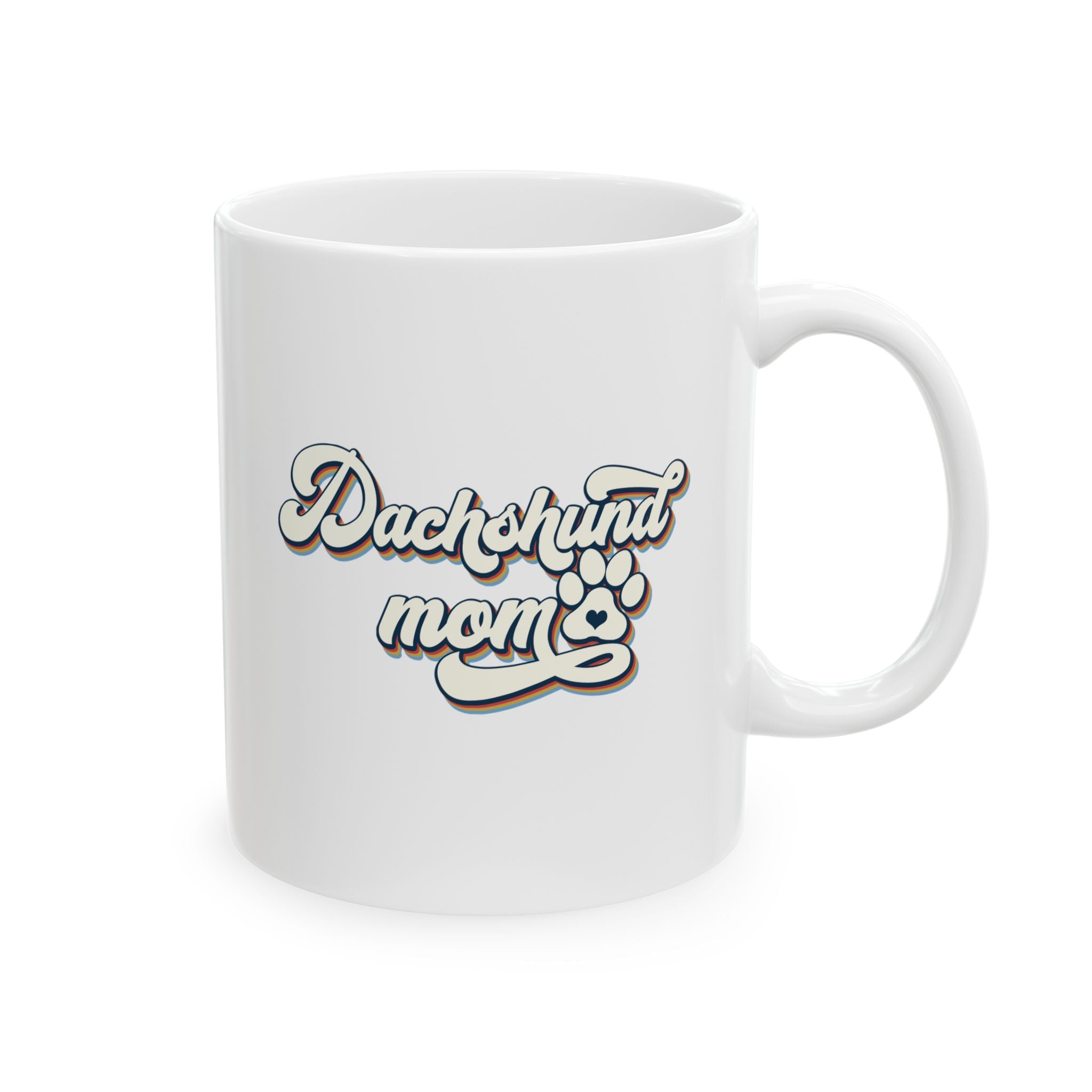 Dachshund Mom Mug, Dachshund 11 oz Coffee Mug, Dog Lover Drinking Gift, Proud of Wiener Mug, Dachshund Parent Mug, Dachshund Owner Cute Mug